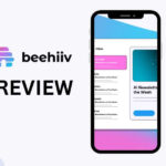 Beehiiv Review: My Unfiltered Experience
