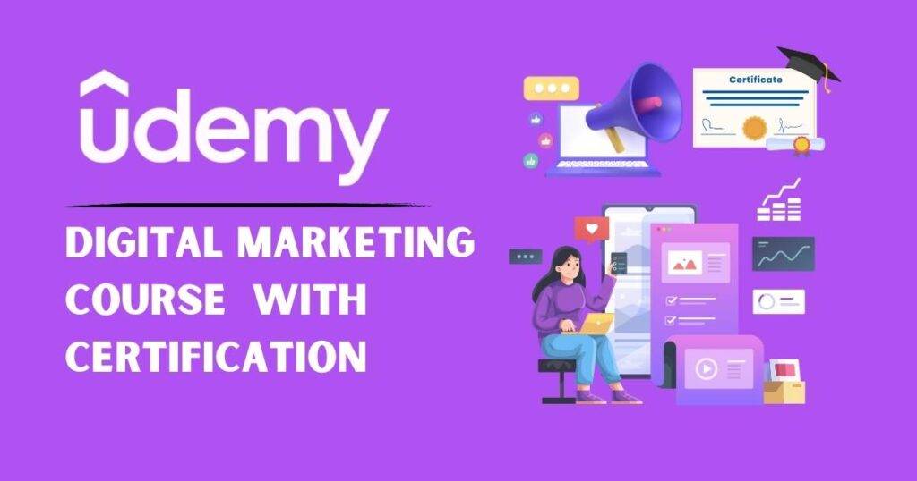 Udemy Digital Marketing Course (Paid with Certification)